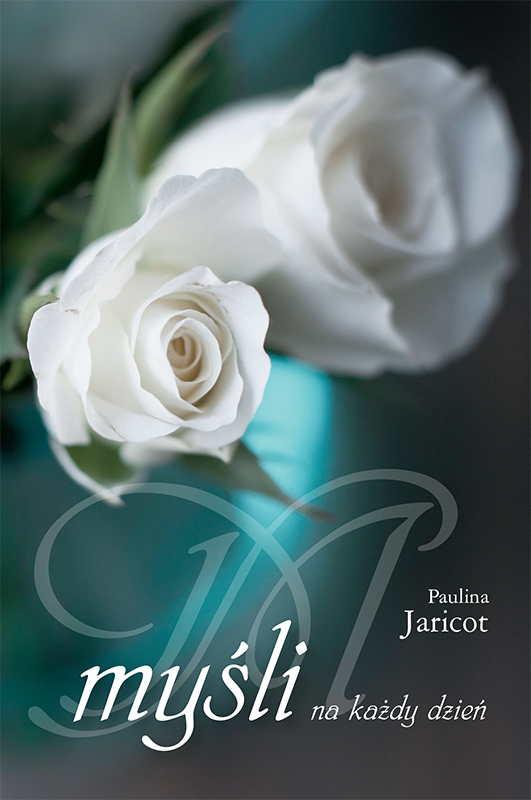 Paulina Jaricot Myśli na Każdy Dzień