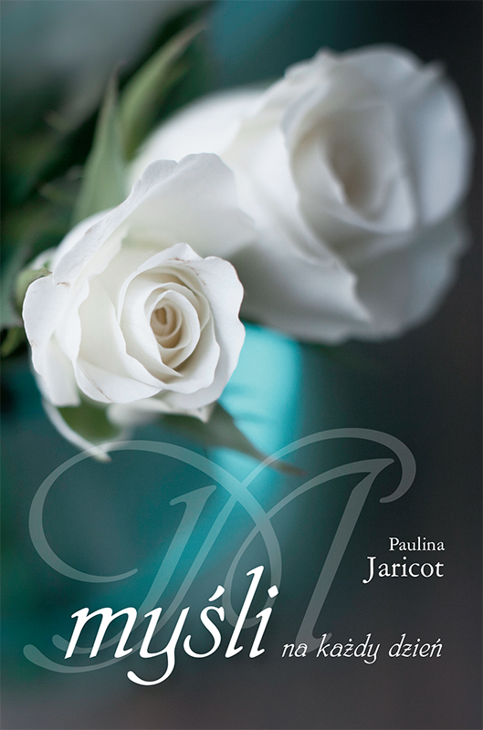 Paulina Jaricot Myśli na Każdy Dzień