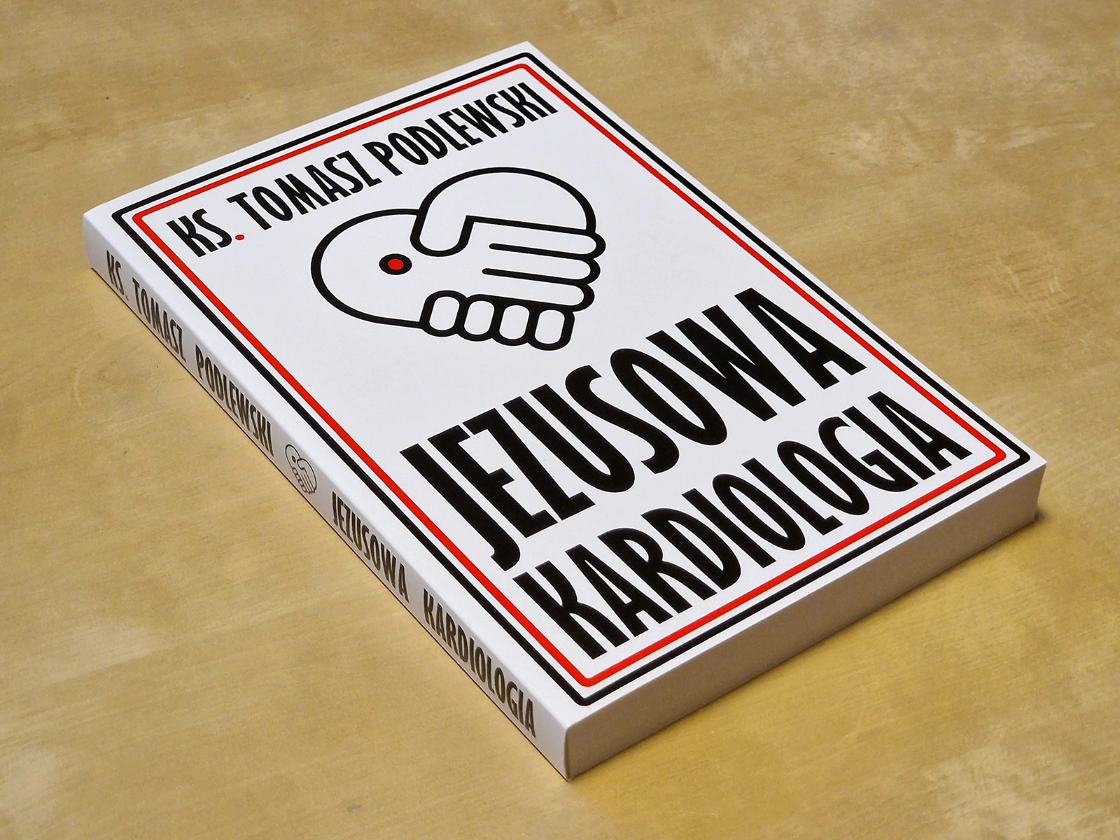Jezusowa kardiologia ks. Tomasz Podlewski